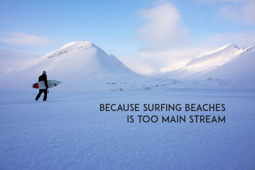 Surfes beaches is too main stream